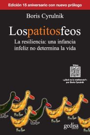 Los patitos feos: la resiliencia, una infancia infeliz no determina la vida 