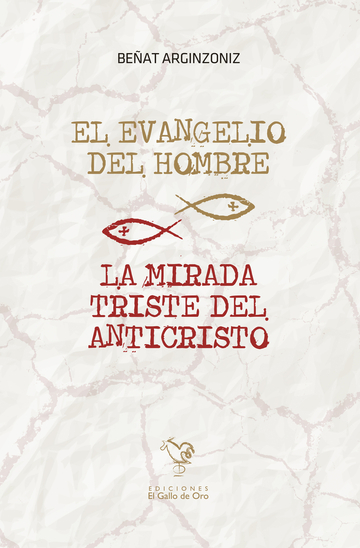 Evangelio Del Hombre / La Mirada Triste Del Anticristo