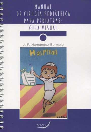 Manual de ciruga peditrica para pediatras: gua visual