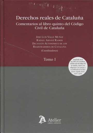 Derechos reales de Catalua. 2 vols. Comentarios al libro quinto del Cdigo Civil de Catalua.