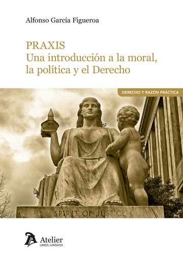 Praxis. Una introduccin a la moral, la poltica y el Derecho