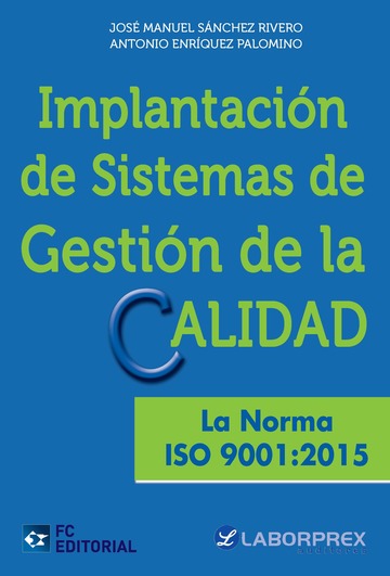 Implantacin de sistemas de gestin de la calidad. la norma iso 9001:2015 
