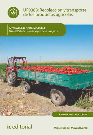 Recoleccin y transporte de los productos agrcolas. agau0208 - gestin de la produccin agrcola