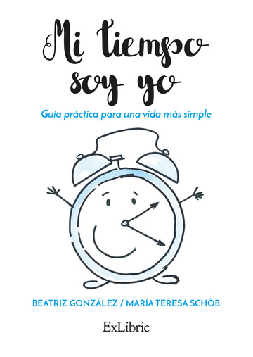 Mi tiempo soy yo. Gua prctica para una vida ms simple