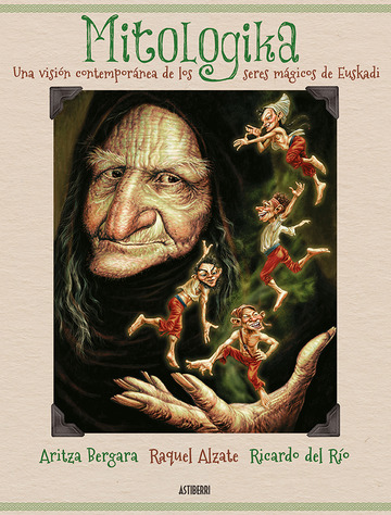 Mitologika. una visin contempornea de los seres mgicos de euskadi