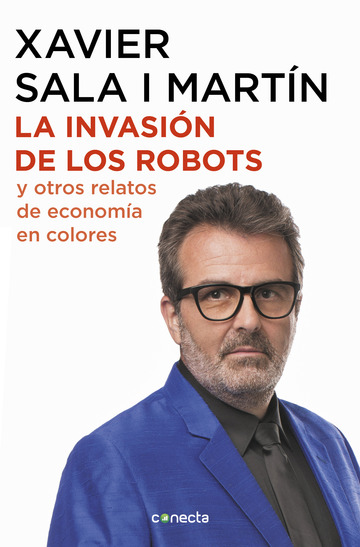 La invasin de los robots y otros relatos de economa en colores