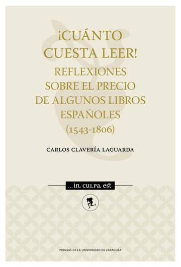 Cunto cuesta leer! Reflexiones sobre el precio de algunos libros espaoles (1543-1806)