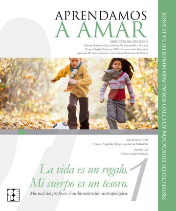 Aprendamos a Amar 5-10. Manual terico. Fundamentacin antropolgica