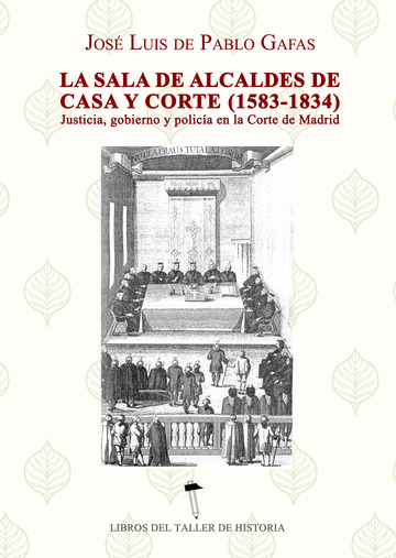 La sala de alcaldes de casa y corte (1583 -1834)