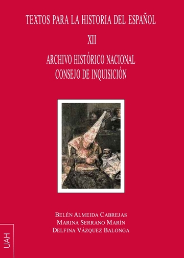 Archivo Histrico Nacional Consejo de Inquisicin Textos para la Historia del espaol XII
