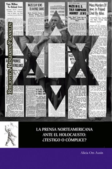 La prensa norteamericana ante el Holocausto: testigo o cmplice?