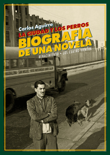 La ciudad y los perros. biografa de una novela