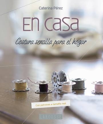En casa. Costura sencilla para el hogar