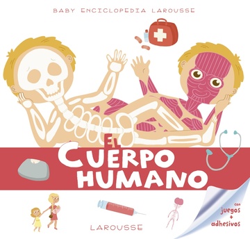 Baby enciclopedia. el cuerpo humano 