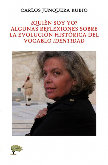 quin soy yo? algunas reflexiones sobre la evolucin histrica del vocablo identidad