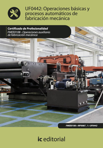 Operaciones bsicas y procesos automticos de fabricacin mecnica. FMEE0108