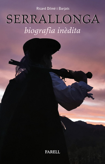 Serrallonga. Biografia indita