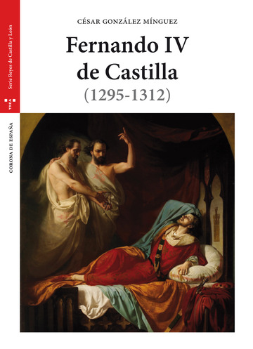 FERNANDO IV DE CASTILLA (1295-1312) (2 ED.)