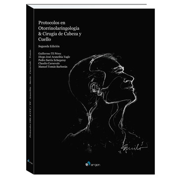 Protocolos en Otorrinolaringologa & Ciruga de cabeza y cuello (2 edicin)