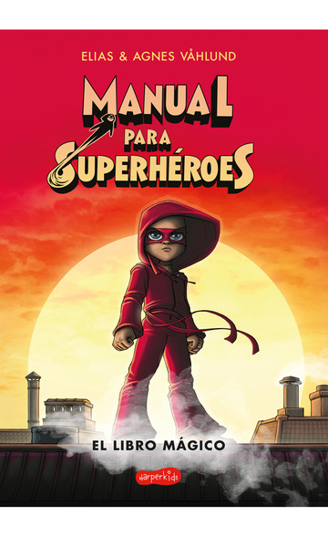 Manual para superhroes. El libro mgico