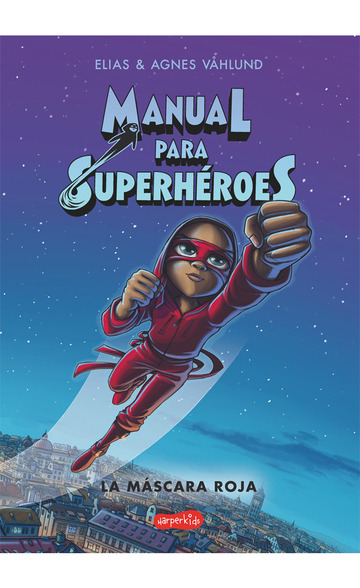 Manual para superhroes. La Mscara Roja