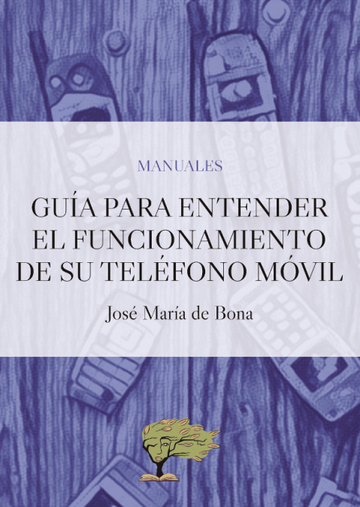 Gua Para Entender El Funcionamiento De Su Telfono Mvil
