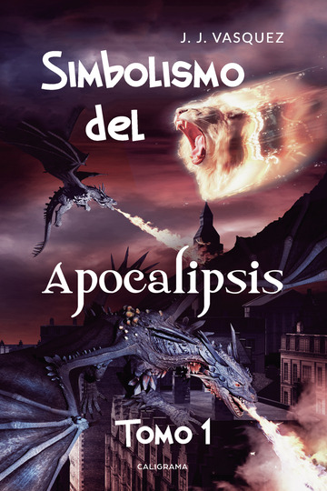 Simbolismo del Apocalipsis - Tomo 1
