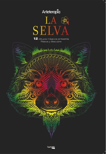 La selva. 12 dibujos mgicos: rasca y descubre