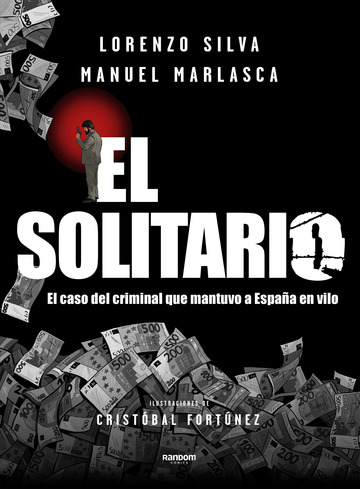 El Solitario. El atracador que se gustaba demasiado