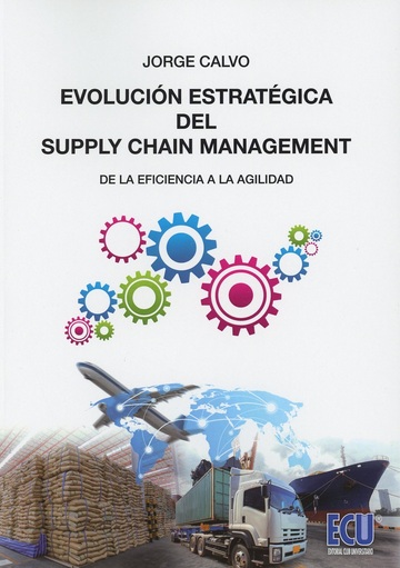 Evolucin Estratgica del Supply Chain Management de la Eficiencia a la Agilidad