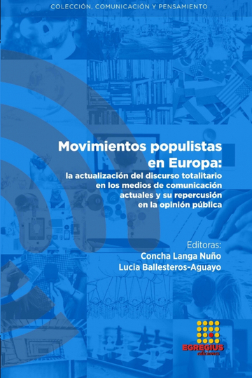 Movimientos populistas en Europa: la actualizacin del discurso totalitario en los medios de comunicacin actuales y su repercusin en la opinin pblica