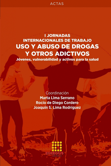 Uso y abuso de drogas y otros adictivos. Jvenes, vulnerabilidad y activos para la salud