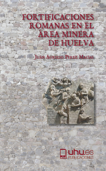 Fortificaciones Romanas En El rea Minera De Huelva
