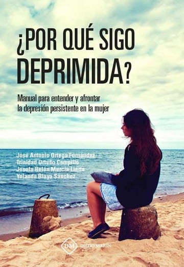 por que sigo deprimida? manual para entender y afrontar la depresion persistente en la mujer