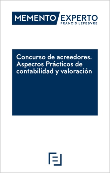 Memento Experto Concursal. Concurso de acreedores. Aspectos prcticos de contabilidad y valoracin