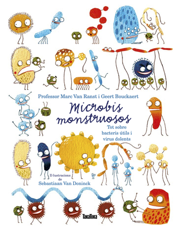 Microbis monstruosos. Tot sobre bacteris tils i virus dolents