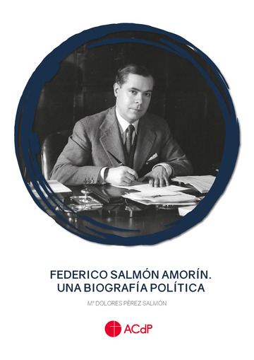 Federico Salmn Amorn. Una biografa poltica