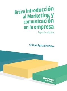 BREVE INTRODUCCION AL MARKETING Y COMUNICACION DE LA EMPRESA 2 EDI.