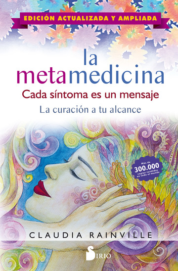 La Metamedicina. Cada Sntoma Es Un Mensaje