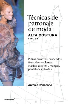 Tcnicas De Patronaje De Moda Alta Costura (vol. 2)