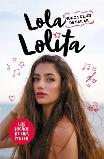 Lola lolita. nunca dejes de bailar