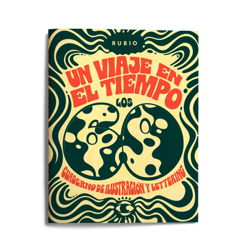 Un viaje en el tiempo: los 60. Cuaderno de ilustracin y lettering
