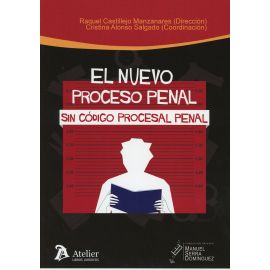 El nuevo proceso penal sin Cdigo Procesal Penal