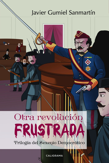 Otra revolucin frustrada (Triloga del Sexenio Democrtico)
