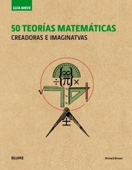Gua Breve. 50 teoras matemticas (rstica) (2018)