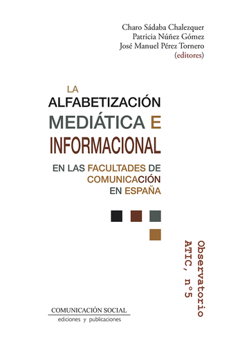 La alfabetizacin meditica e informacional en las facultades de Comunicacin en Espaa