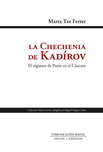La chechenia de Kadrov. El rgimen de Putin en el Cucaso