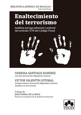 Enaltecimiento del terrorismo Anlisis jurisprudencial y policial del artculo 578 del Cdigo Penal