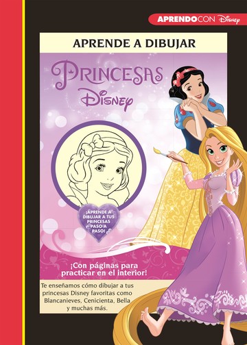 Aprende a dibujar a las Princesas Disney (Crea, juega y aprende con Disney)