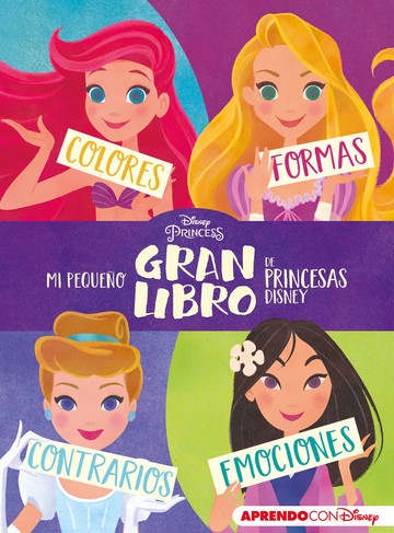 Mi pequeo GRAN libro de Princesas Disney (Aprendo con Disney)